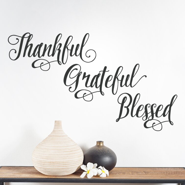 Gracie Oaks Thankful Grateful Blessed Wall Decal Reviews Wayfair